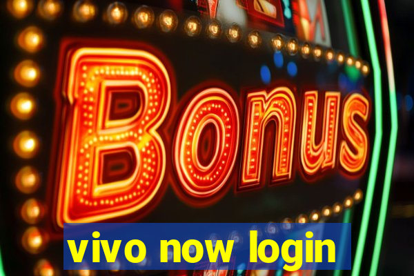 vivo now login